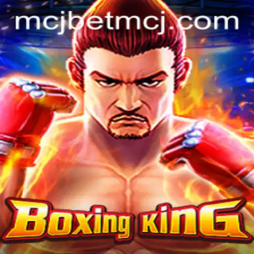 Unveiling BoxingKing: The Ultimate Boxing Experience with mcjbet